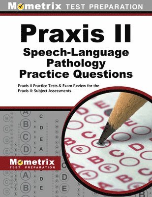 bokomslag Praxis II Speech-Language Pathology Practice Questions: Praxis II Practice Tests & Exam Review for the Praxis II: Subject Assessments