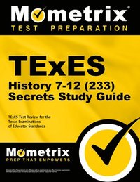 bokomslag TExES History 7-12 (233) Secrets Study Guide: TExES Test Review for the Texas Examinations of Educator Standards