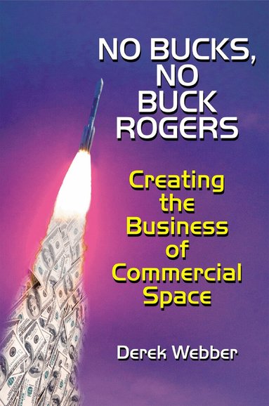 Derek Webber - No Bucks, No Buck Rogers, Häftad