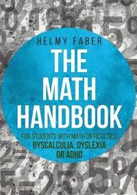 bokomslag Math Handbook for Students with Math Difficulties, Dyscalculia, Dyslexia or ADHD