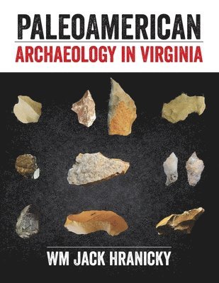 PaleoAmerican Archaeology in Virginia 1