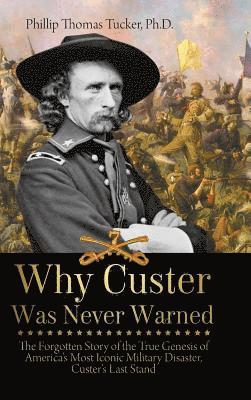 bokomslag Why Custer Was Never Warned