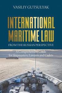 bokomslag International Maritime Law from the Russian Perspective