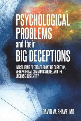 Psychological Problems and Their Big Deceptions 1