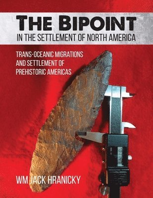 Wm Jack Hranicky - Bipoint in the Settlement of North America, Häftad