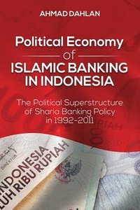 bokomslag Political Economy of Islamic Banking in Indonesia