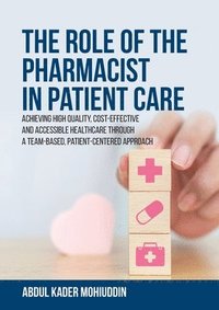 bokomslag The Role of the Pharmacist in Patient Care