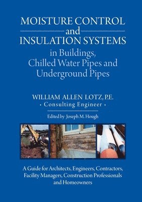 Moisture Control and Insulation Systems in Buildings, Chilled Water Pipes and Underground Pipes 1