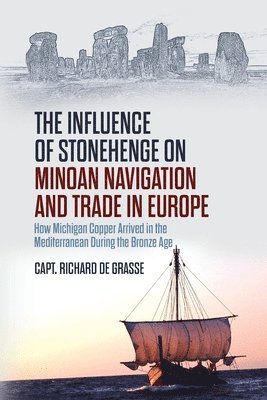 The Influence of Stonehenge on Minoan Navigation and Trade in Europe 1