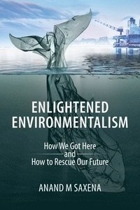 bokomslag Enlightened Environmentalism