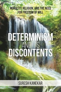 bokomslag Determinism and Its Discontents