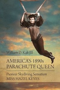 bokomslag America's 1890s Parachute Queen