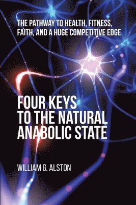 bokomslag Four Keys to the Natural Anabolic State