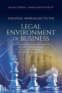 bokomslag Strategic Approaches to the Legal Environment of Business