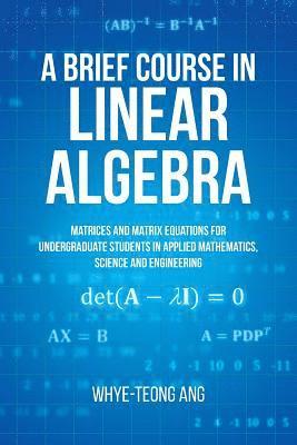 A Brief Course in Linear Algebra 1