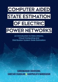 bokomslag Computer Aided State Estimation of Electric Power Networks