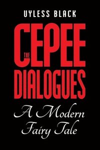 bokomslag Cepee Dialogues: A Modern Fairy Tale