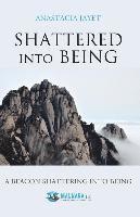Shattered into Being: A Beacon Shattering into Being