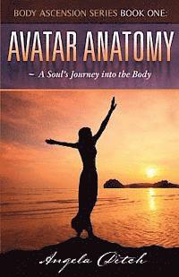 bokomslag Avatar Anatomy: A Soul's Journey into the Body