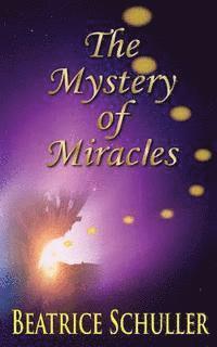 The Mystery of Miracles 1