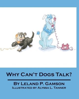 bokomslag Why Can't Dogs Talk?