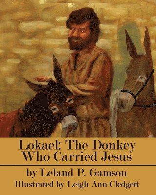 bokomslag Lokael: The Donkey Who Carried Jesus