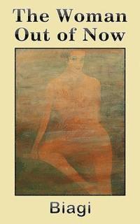 The Woman Out of Now 1