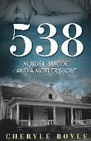 bokomslag 538: Murder, Suicide and A Mother's Love