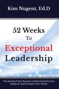 bokomslag 52 Weeks to Exceptional Leadership