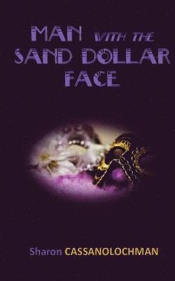 bokomslag The Man with the Sand Dollar Face
