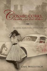 bokomslag Cosmic Corks, Castles and Cat Killers: An Anna Ambleside Adventure