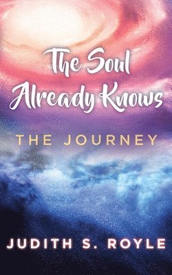 The Soul Already Knows 1