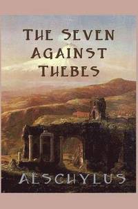 bokomslag The Seven Against Thebes