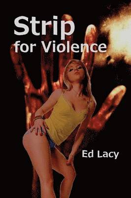 Ed Lacy - Strip for Violence, Häftad