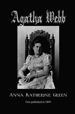 Anna Katherine Green - Agatha Webb, Häftad