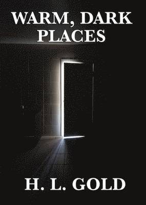 Warm, Dark Places