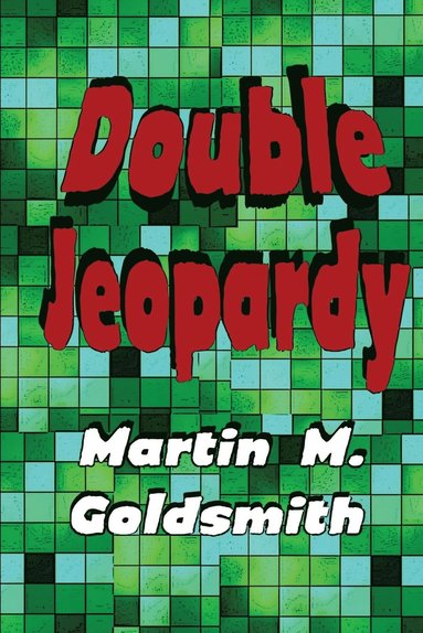Martin M Goldsmith - Double Jeopardy, Häftad