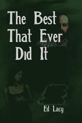 The Best That Ever Did It 1