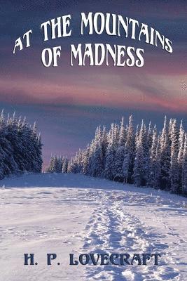 H P Lovecraft, H. P. Lovecraft - At the Mountains of Madness, Häftad