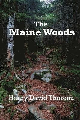 The Maine Woods 1