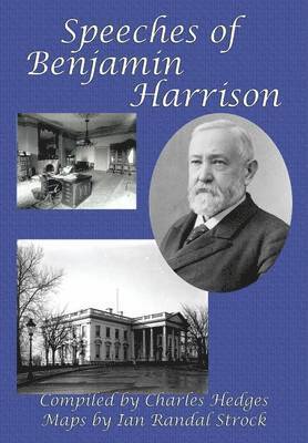 Benjamin Harrison, Charles Hedges - Speeches of Benjamin Harrison, Inbunden