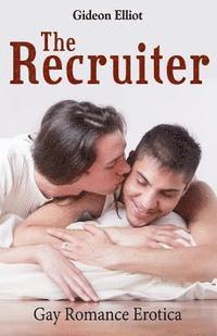 bokomslag The Recruiter: Gay Romance Erotica