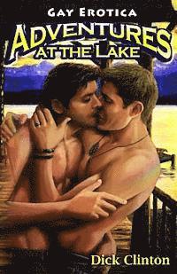 Adventures at the Lake: Gay Erotica