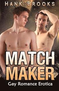 bokomslag Match Maker: Gay Romance Erotica