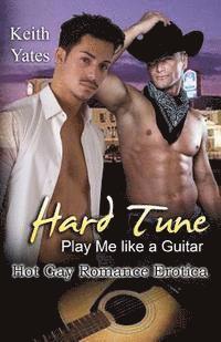Keith Yates - Hard Tune: Play Me like a Guitar, Häftad