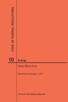 Code of Federal Regulations Title 10, Energy, Parts 500-End, 2017 1