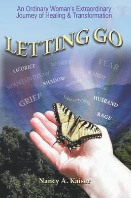 Letting Go - An Ordinary Woman's Extraordinary Journey of Healing & Transformation 1