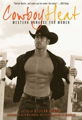Delilah Devlin - Cowboy Heat: Western Romance for Women, Häftad