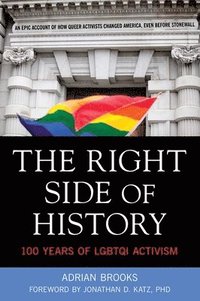 bokomslag Right Side of History: 100 Years of Lgbtqi Activism
