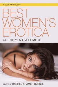 bokomslag Best Women's Erotica of the Year, Volume 3